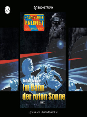 cover image of Im Bann der roten Sonne--Raumschiff Promet--Von Stern zu Stern, Folge 25